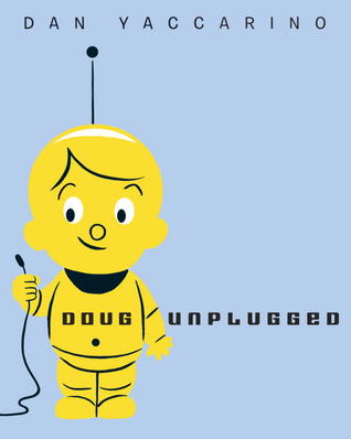 Doug Unplugged (2013) by Dan Yaccarino