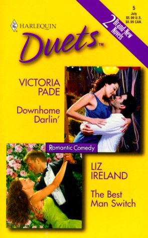 Downhome Darlin' / The Best Man Switch (Harlequin Duets, #5) (1999)