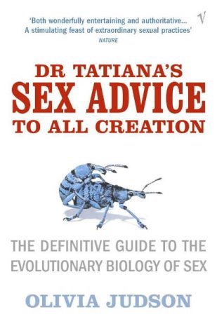 Dr. Tatiana's Sex Advice to All Creation (2003) by Olivia Judson