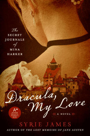 Dracula, My Love: The Secret Journals of Mina Harker (2010) by Syrie James