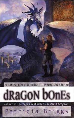 Dragon Bones (2002) by Patricia Briggs