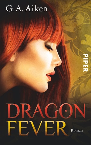 Dragon Fever (2013) by G.A. Aiken