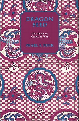 Dragon Seed (2006) by Pearl S. Buck