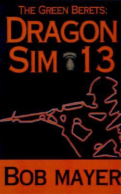 Dragon Sim-13 (2004) by Bob Mayer