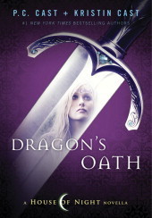 Dragon's Oath (2011) by P.C. Cast