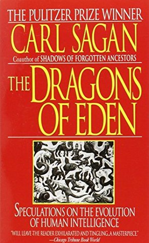 Dragons of Eden: Speculations on the Evolution of Human Intelligence (1986) by Carl Sagan