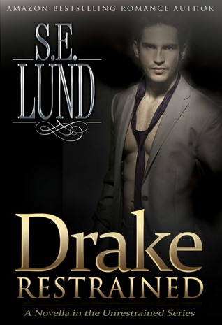 Drake Restrained (2000) by S.E. Lund