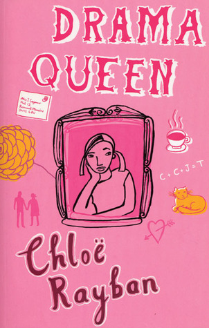 Drama Queen (2004) by Chloë Rayban