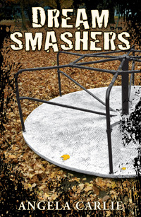 Dream Smashers (2011) by Angela Carlie