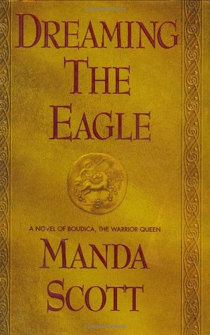 Dreaming the Eagle (2003) by Manda Scott