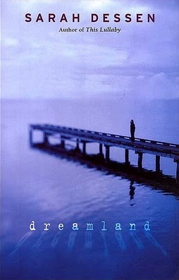 Dreamland (2004) by Sarah Dessen