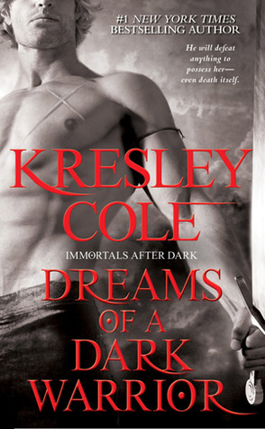 Dreams of a Dark Warrior (2011) by Kresley Cole
