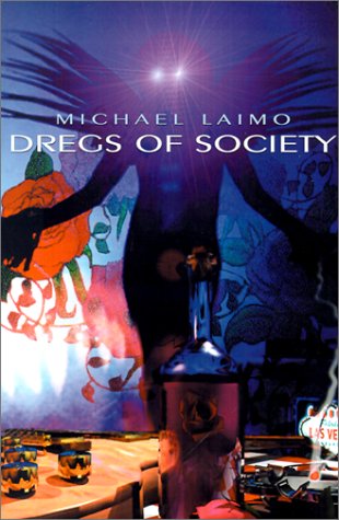 Dregs of Society (2001) by Michael Laimo