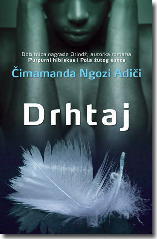 Drhtaj (2009) by Čimamanda Ngozi Adiči