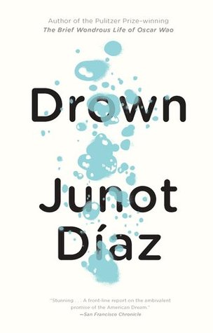 Drown (1997) by Junot Díaz