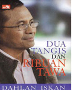 Dua Tangis dan Ribuan Tawa (2011) by Dahlan Iskan