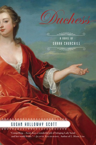 Duchess: A Novel of Sarah Churchill (2006) by Susan Holloway Scott