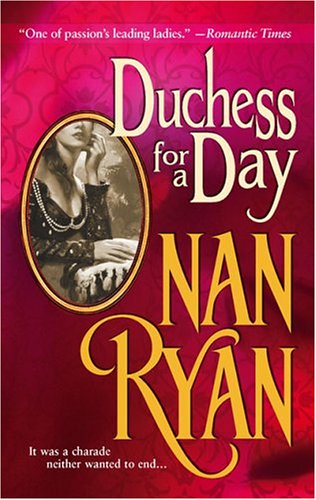 Duchess for a Day (2005) by Nan Ryan