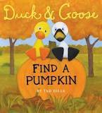Duck and Goose find a Pumpkin (2000) by Tad Hills