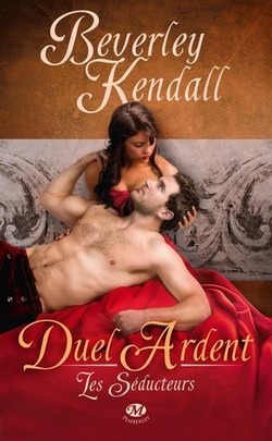 Duel ardent (2013) by Beverley Kendall