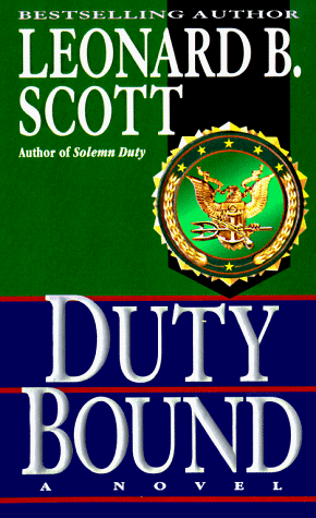 Duty Bound (1998) by Leonard B. Scott