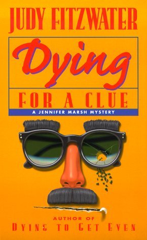 Dying for a Clue (1999) by Judy Fitzwater