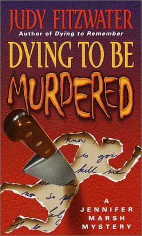 Dying to Be Murdered (2001) by Judy Fitzwater