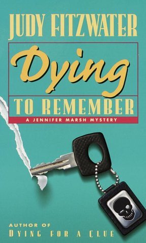 Dying to Remember (2000) by Judy Fitzwater