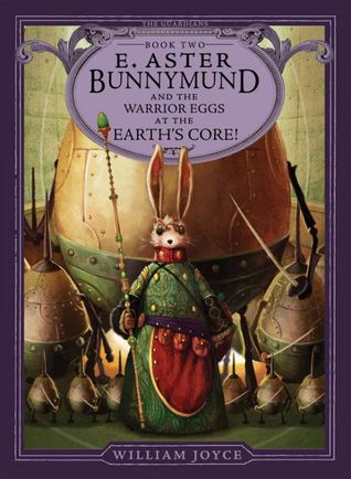 E. Aster Bunnymund and the Warrior Eggs at the Earth's Core (2012)