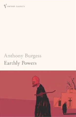 Earthly Powers (2004) by Anthony Burgess
