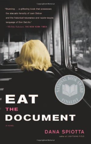 Eat the Document (2006) by Dana Spiotta