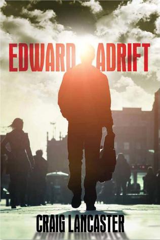 Edward Adrift (2013) by Craig Lancaster