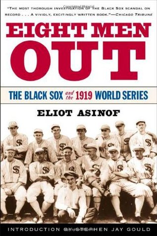 Eight Men Out: The Black Sox and the 1919 World Series (2000) by Eliot Asinof