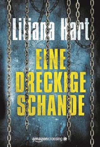Eine dreckige Schande - Ein J.J.-Graves-Krimi, Buch 2 (2014) by Liliana Hart