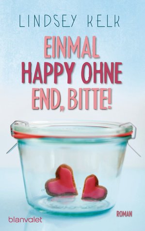 Einmal Happy ohne End, bitte! (2014) by Lindsey Kelk