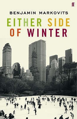 Either Side Of Winter (2007) by Benjamin Markovits