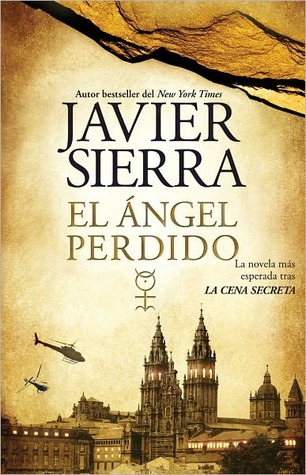 El angel perdido (2011) by Javier Sierra