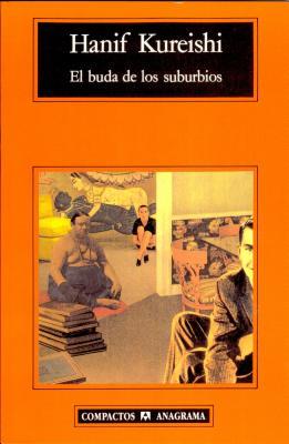 El buda de los suburbios (1994) by Hanif Kureishi