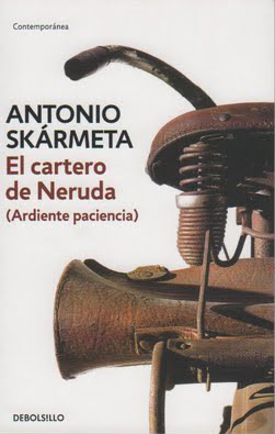 El cartero de Neruda (2009) by Antonio Skármeta