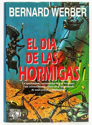 El día de las hormigas (1994) by Bernard Werber