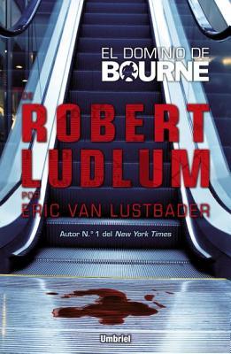 El Dominio de Bourne (2014) by Eric Van Lustbader