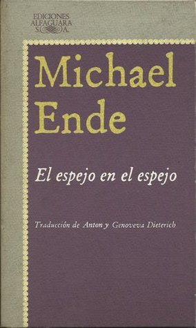El espejo en el espejo (1986) by Michael Ende