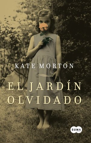 El jardín olvidado (2008) by Kate Morton