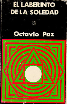 El laberinto de la Soledad (1950) by Octavio Paz