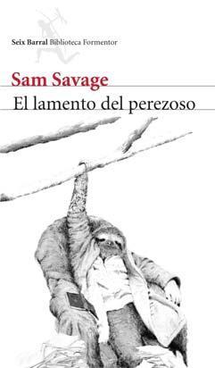 El lamento del perezoso (2000) by Sam Savage