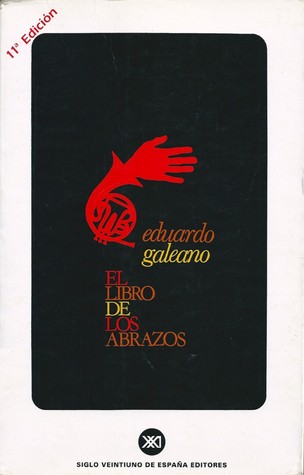 El libro de los abrazos (2001) by Eduardo Galeano