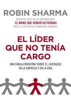 El lider que no tenia cargo / The Leader Who Had No Title: Una fabula moderna sobre el liderazgo en la empresa y en la vida / a Modern Fable About Leadership in Business and in Life (Spanish Edition) (2010)