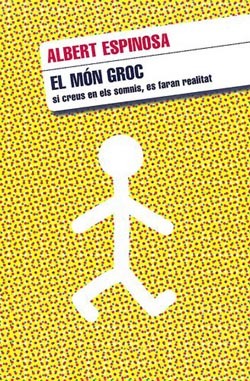 El món groc (2008) by Albert Espinosa