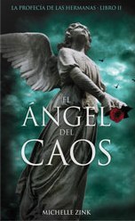 El Ángel del Caos (2010) by Michelle Zink