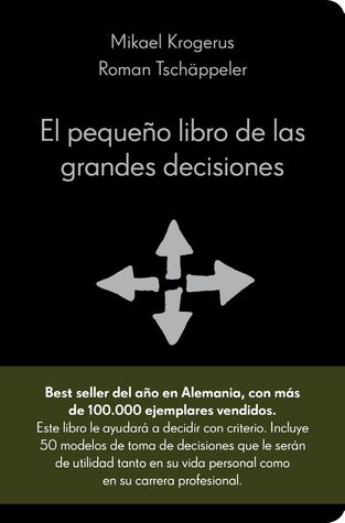 El pequeño libro de las grandes decisiones : cincuenta modelos para el pensamiento estratégico (2008)